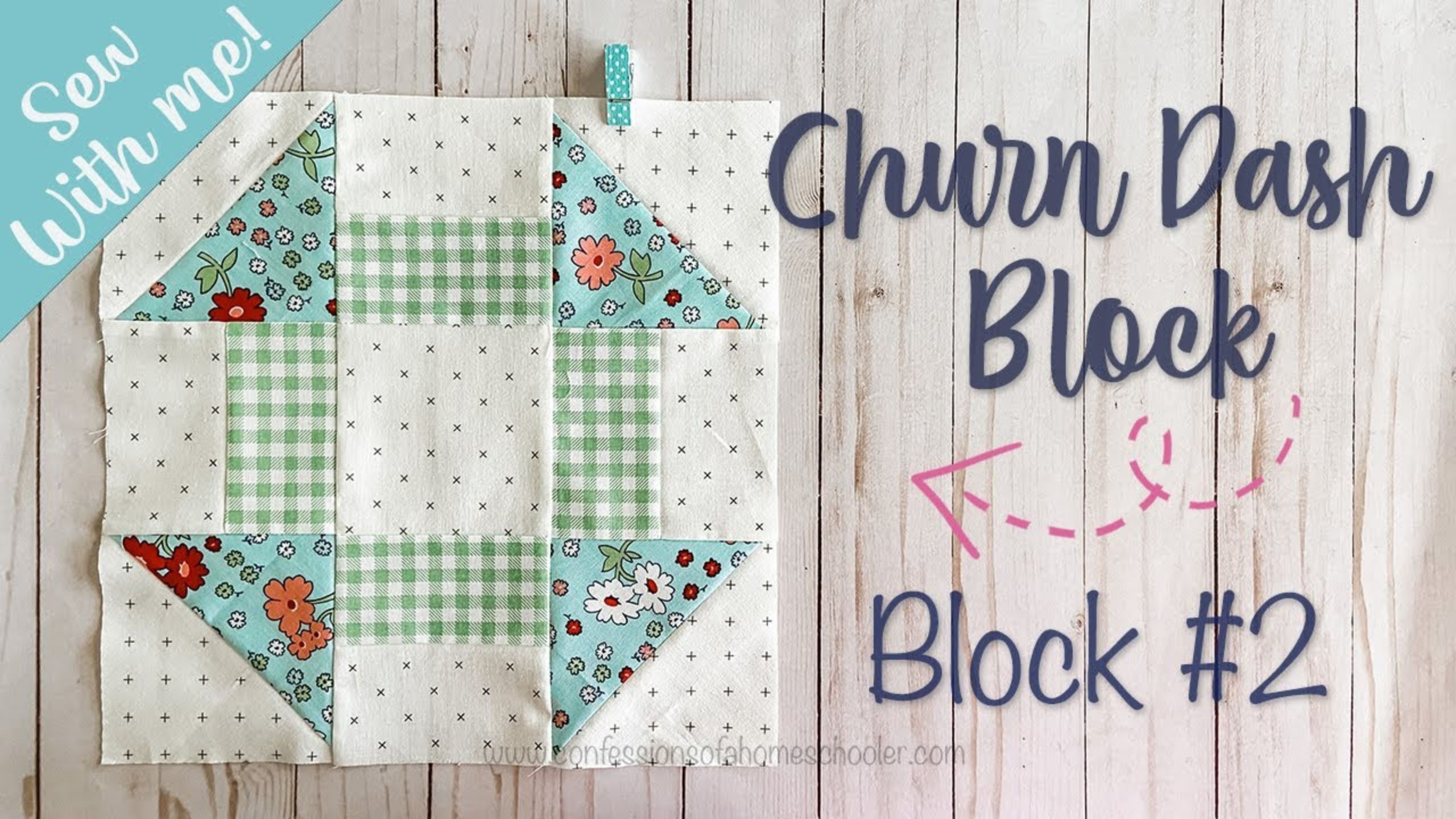 2021 Sew With Me / CHURN DASH BLOCK / Block 2 with Erica Arndt
