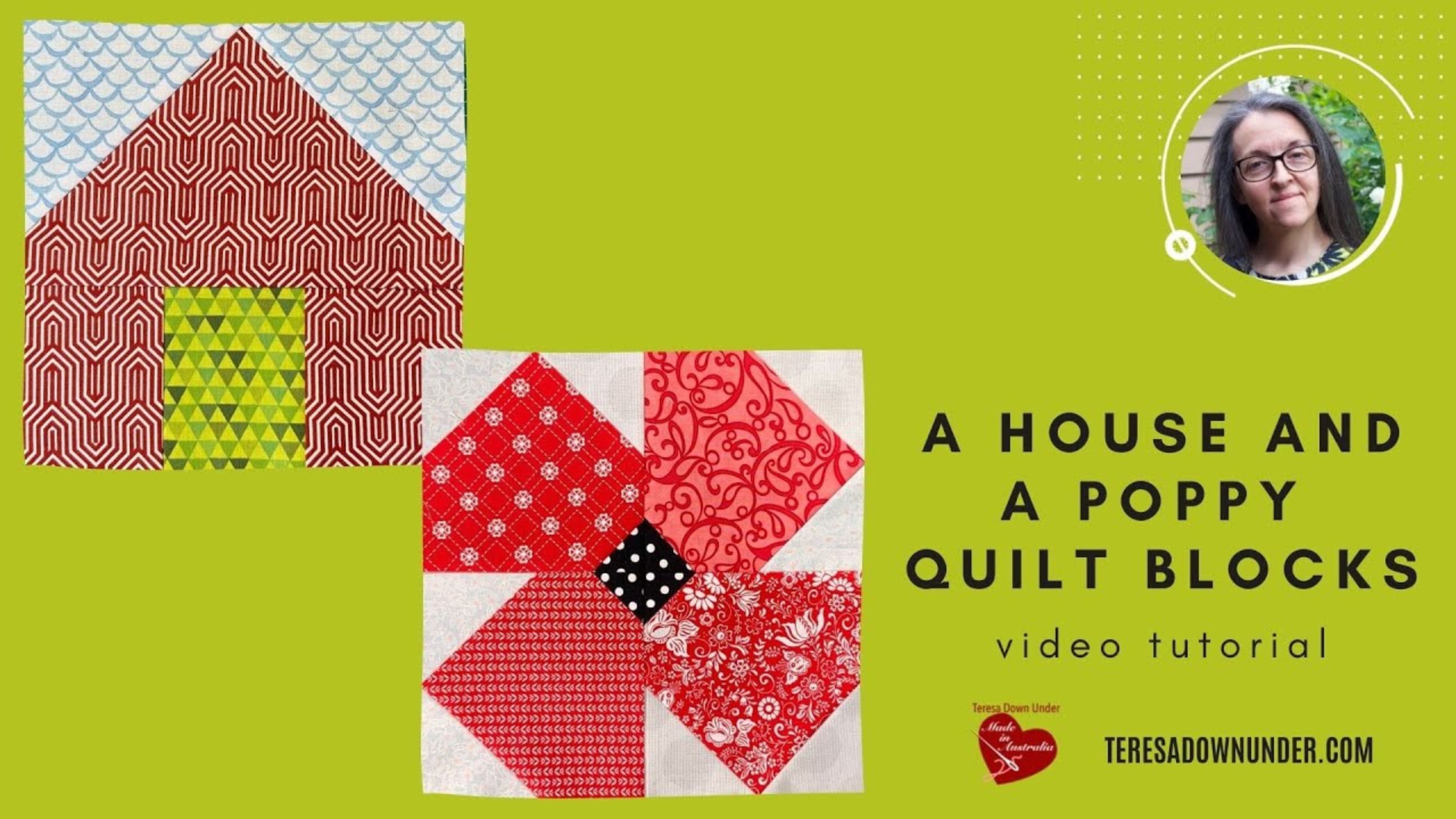 A house and a poppy quilt blocks with Teresa from Teresa Down Under