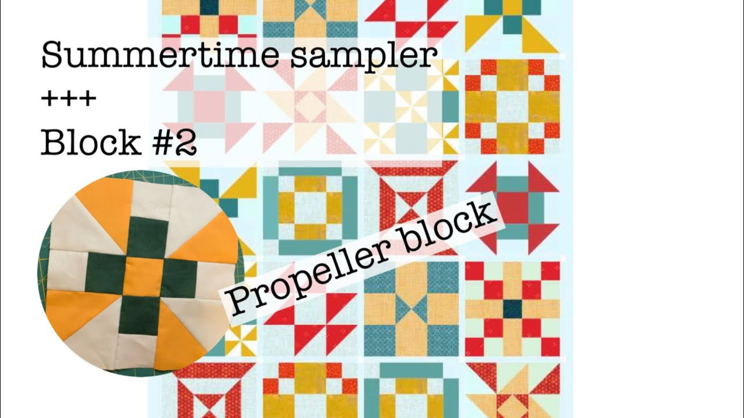 Summertime Sampler Block 2: Propeller Block with Beth Shibley