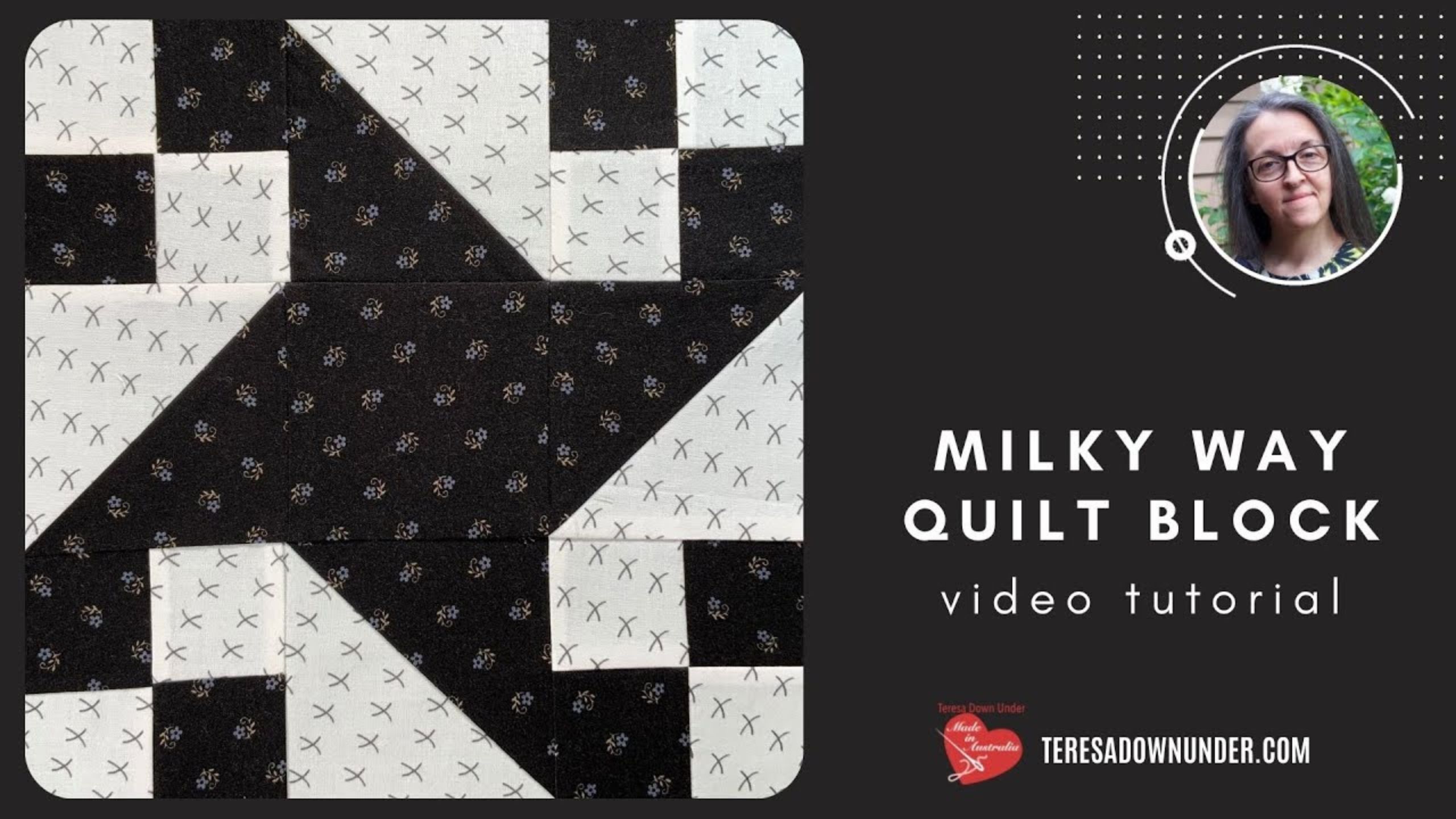 Milky way quilt block video tutorial with Teresa from Teresa Down Under