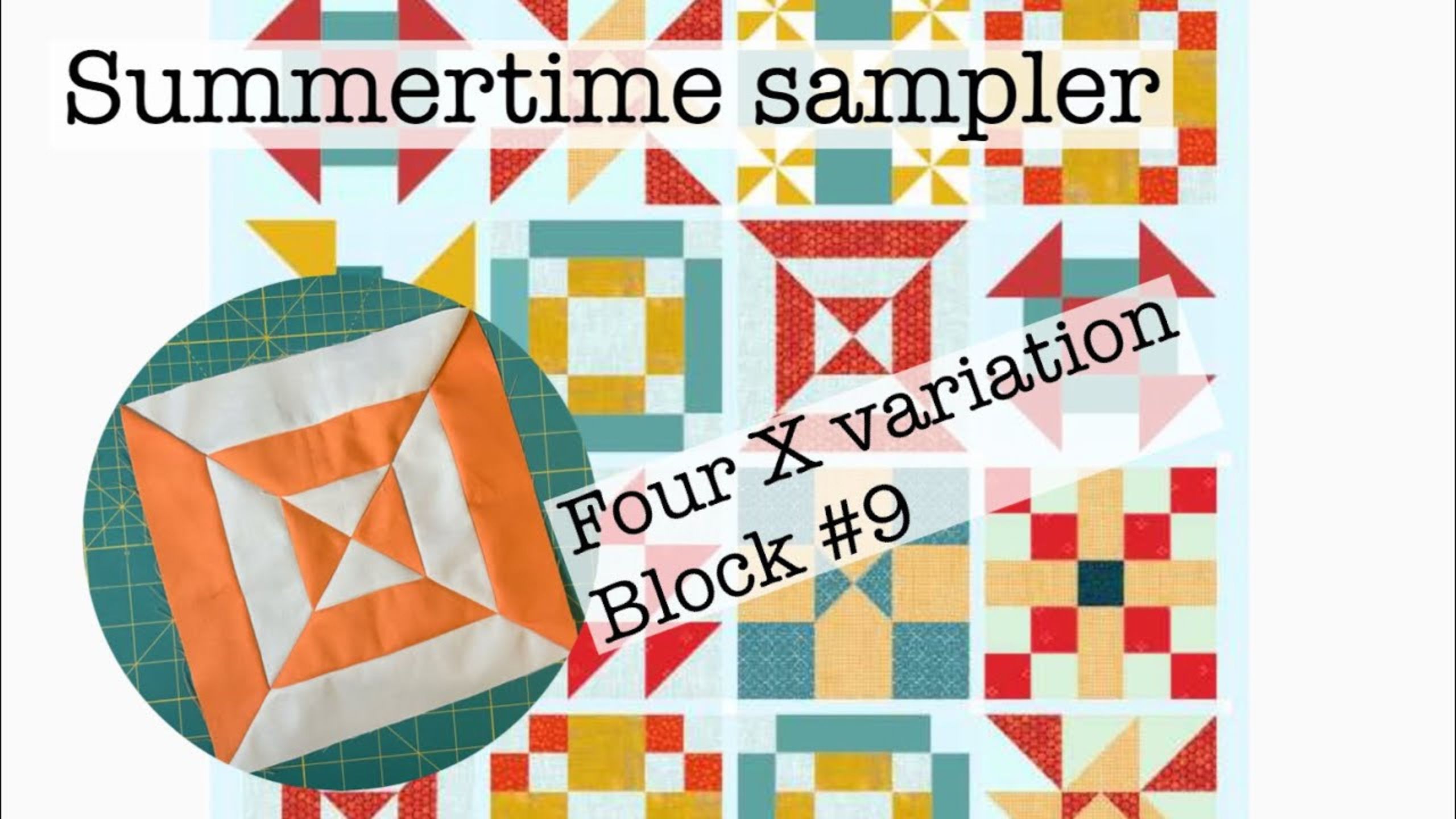Summertime Sampler, Block 9: Four X Variation quilt block with Beth Shibley