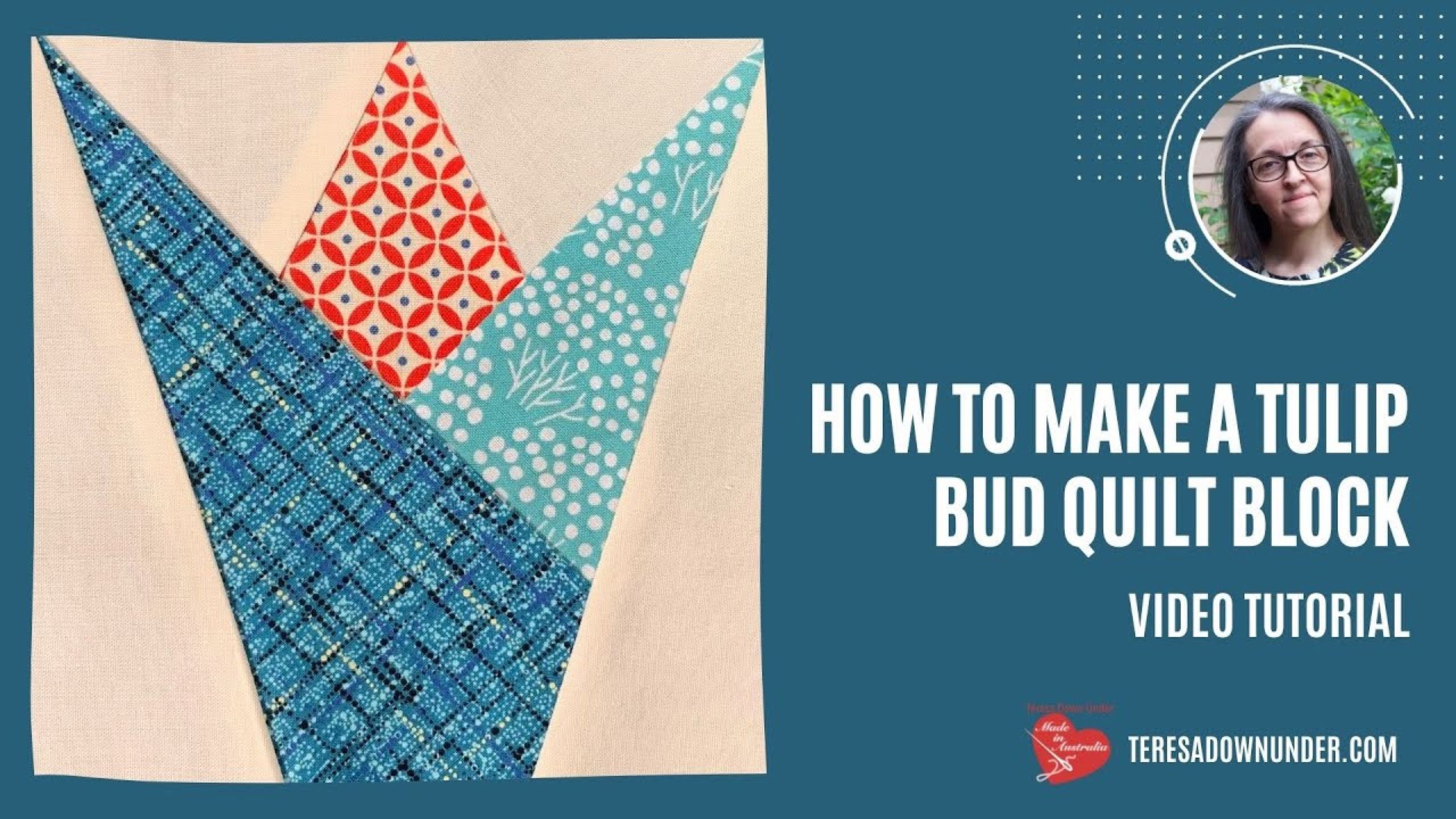 How to make a tulip bud quilt block with Teresa Down Under