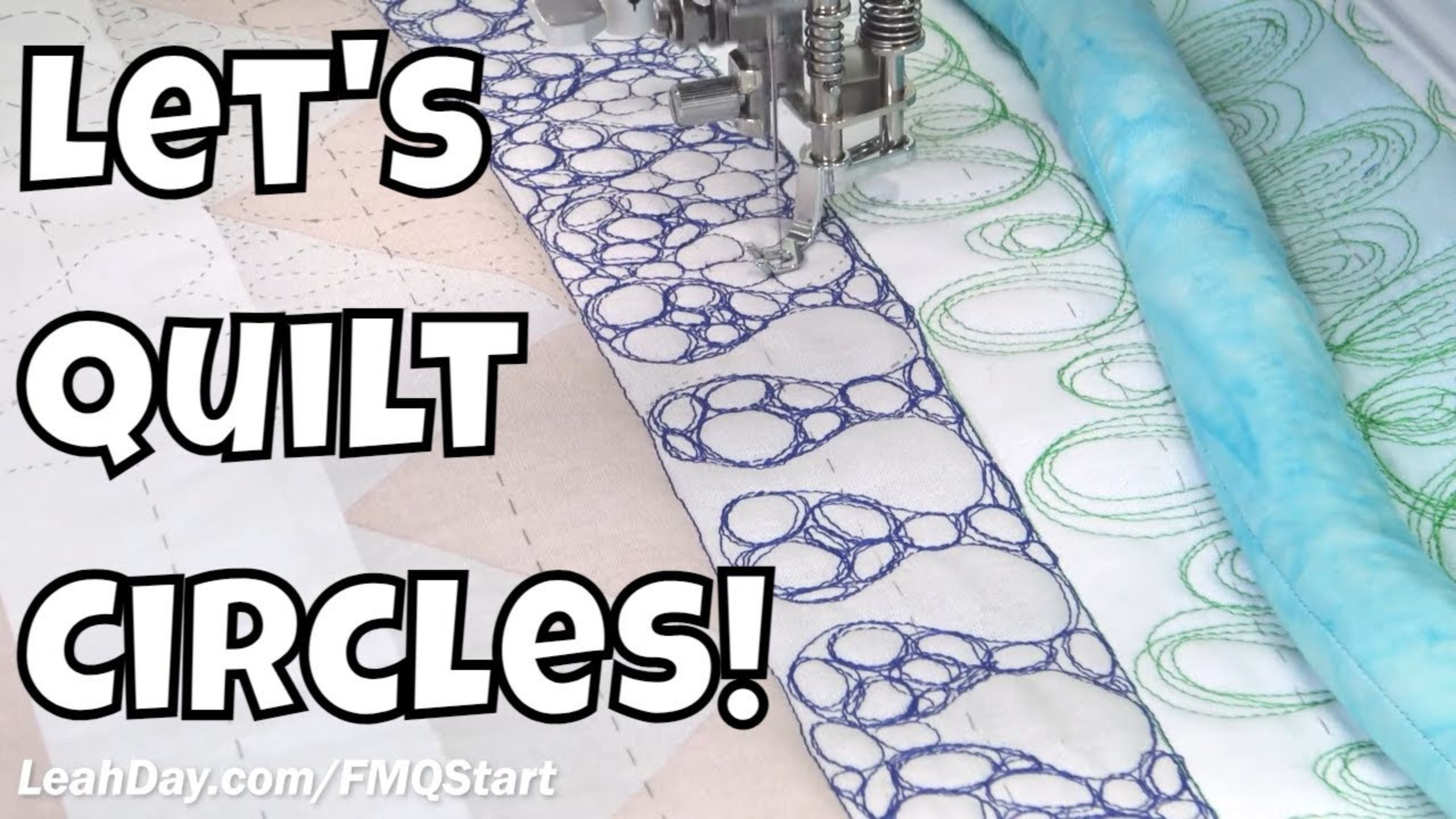 Free Motion Quilting Circles - Rocks and Pebbles - Start Quilting #7 with Leah Day
