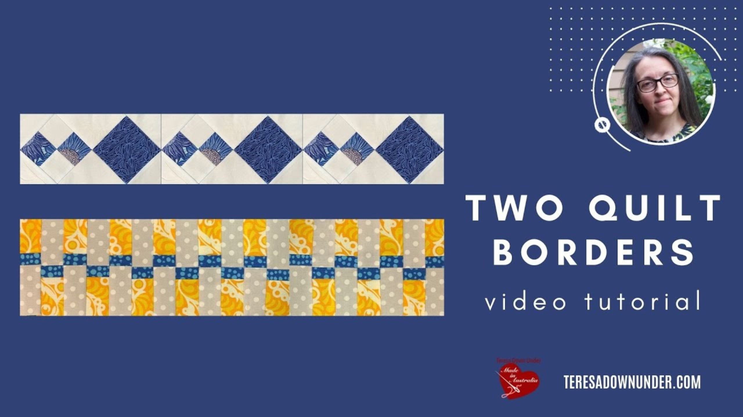 Two easy quilt borders video tutorial with Teresa from Teresa Down Under