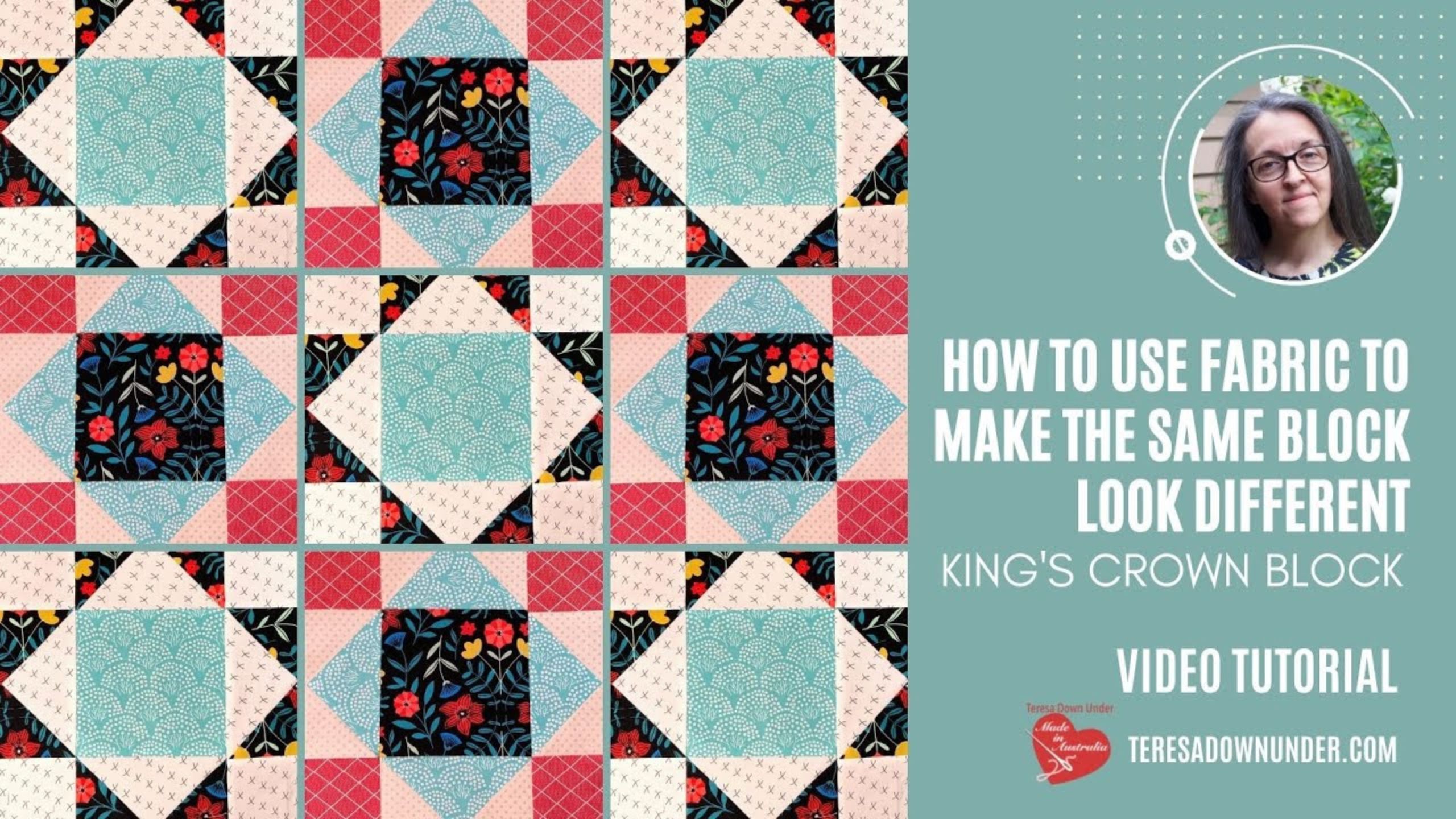 How to make the same block look different - King's crown block with Teresa Down Under