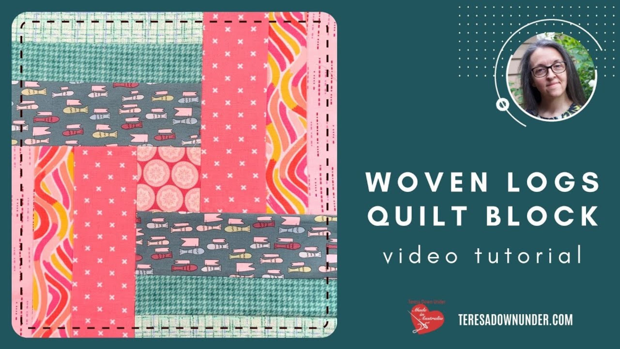 Woven logs block video tutorial with Teresa Down Under