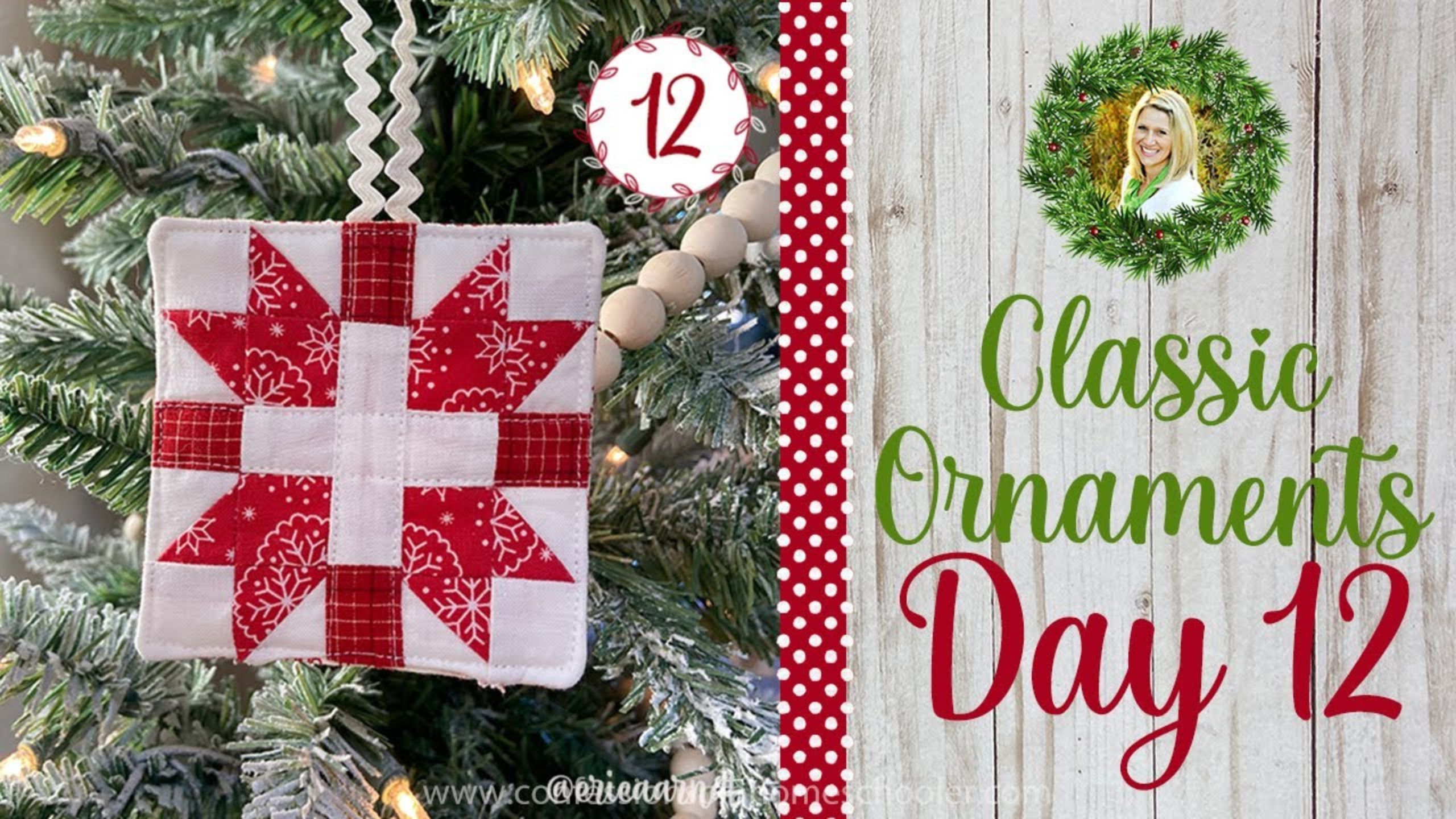 Classic Quilty Ornament #12 - Quilted Christmas Ornament SAL with Erica Arndt