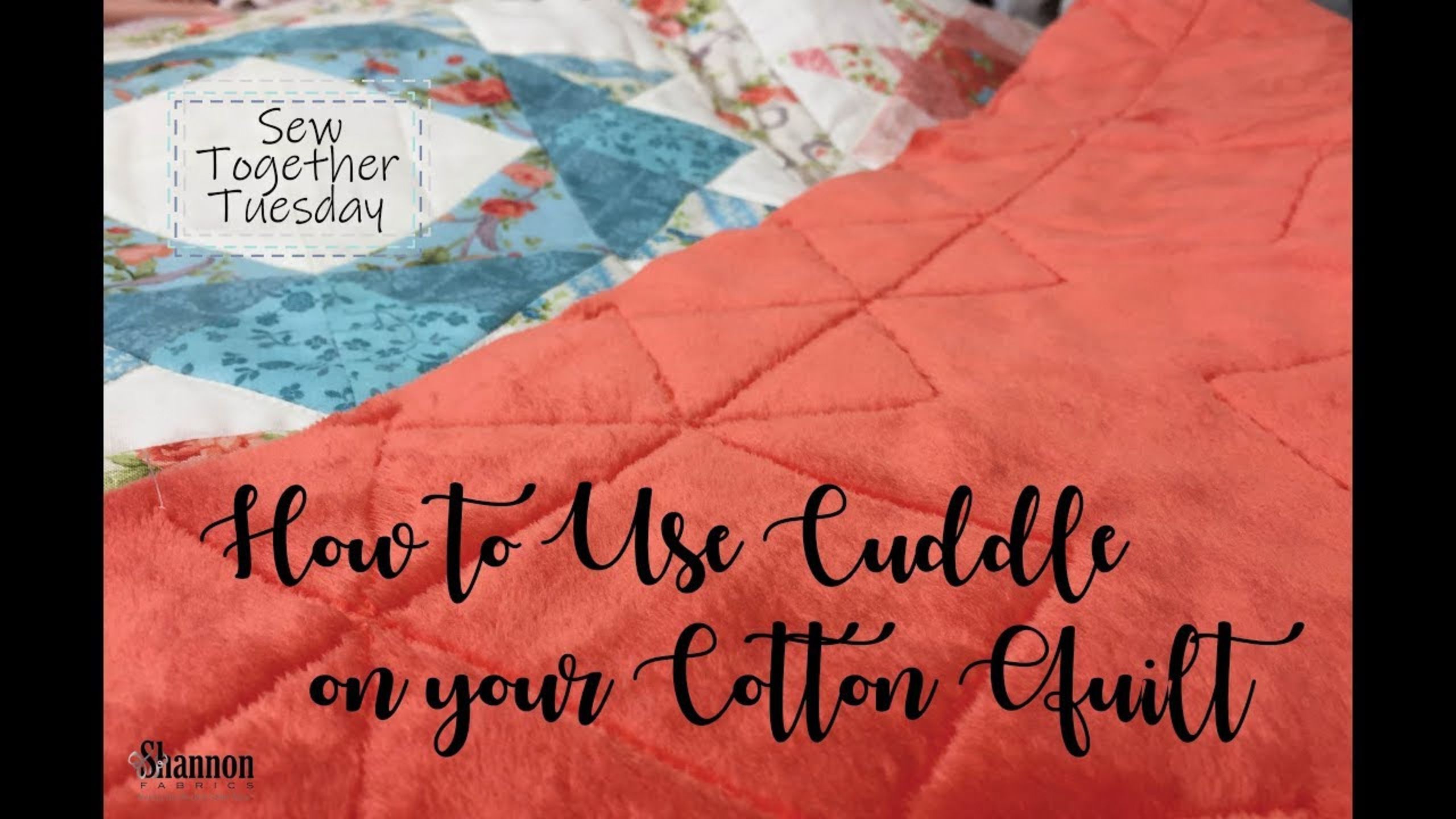 How to Use Cuddle® Minky Fabric on a Cotton Quilt with Shannon Fabrics