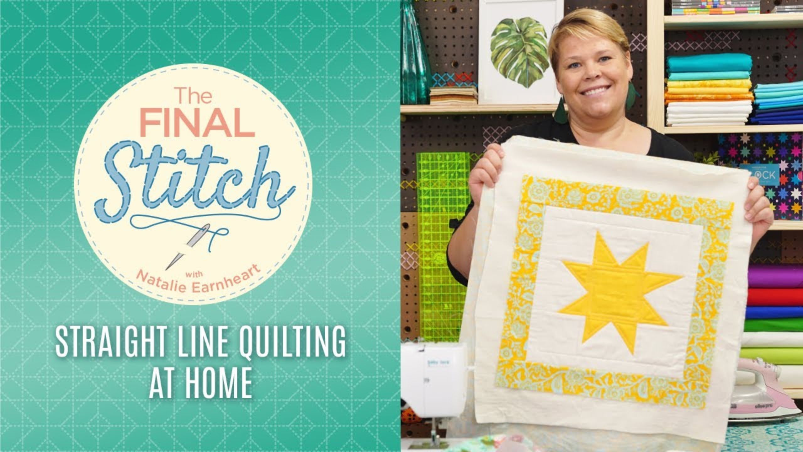 The Final Stitch Episode 5: Straight Line Quilting at Home with Natalie Earnhart