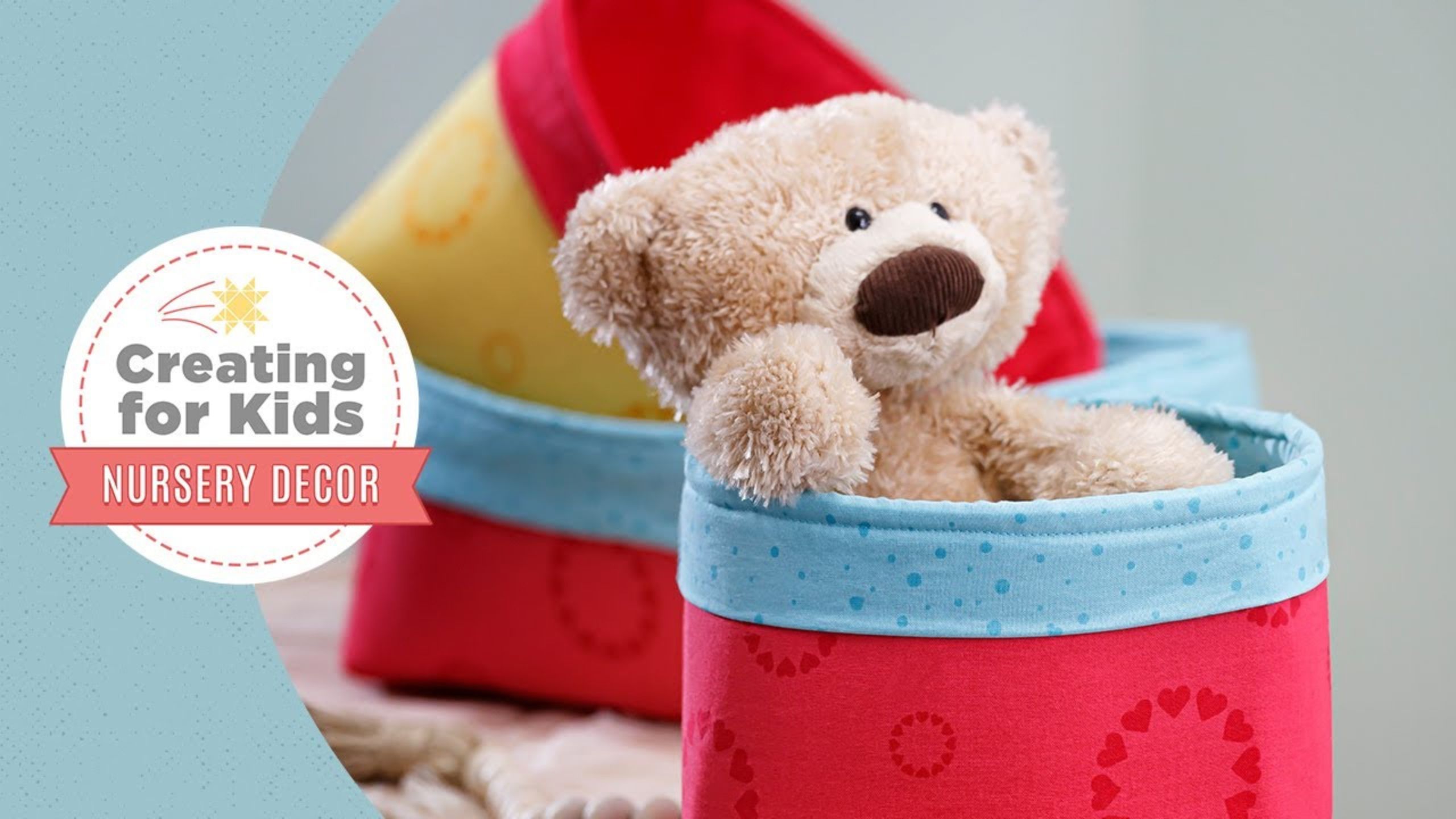 Creating for Kids: Make Cuffed Nesting Bins for Adorable Storage!