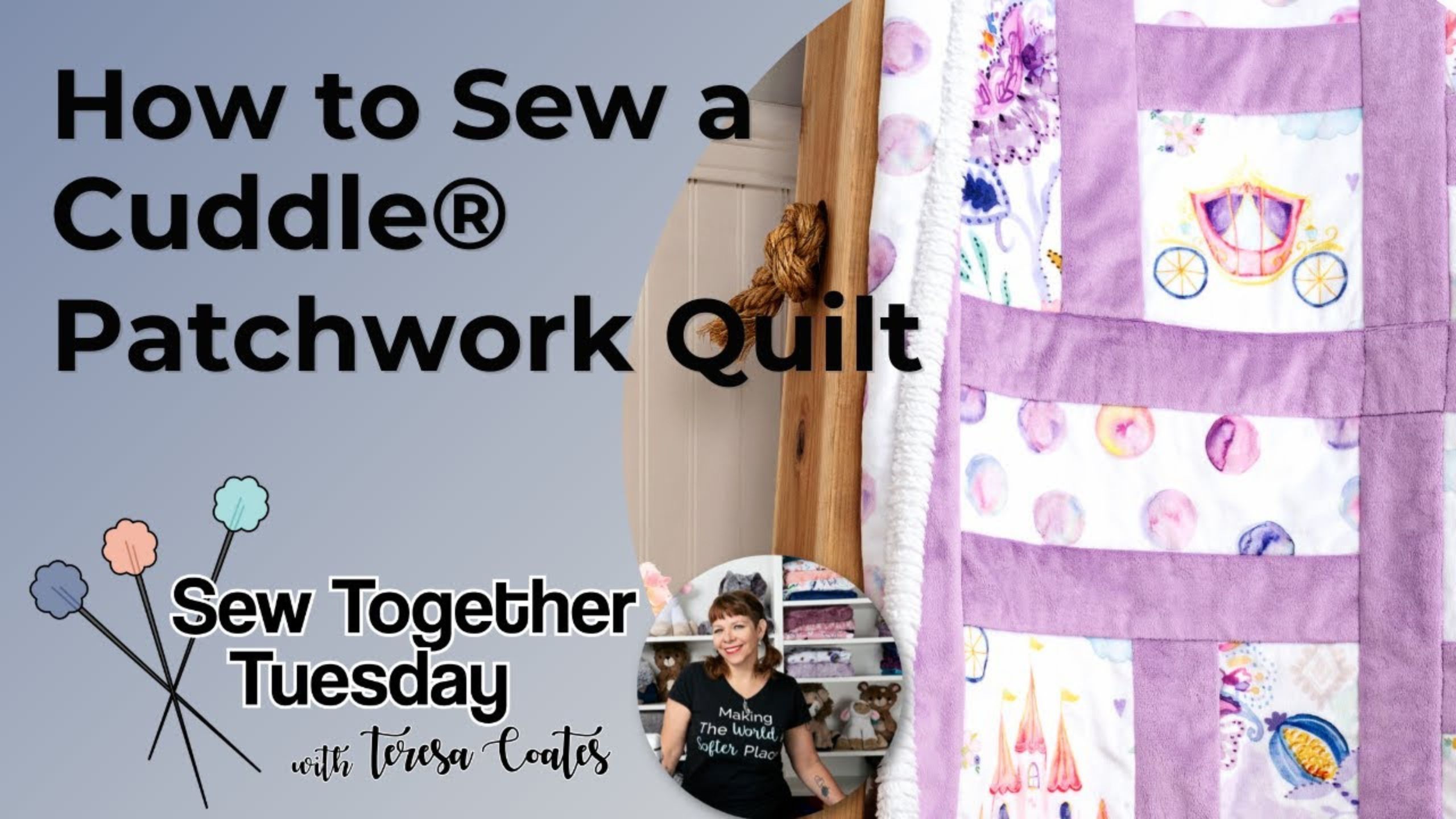How to Make a Patchwork Cuddle® Quilt