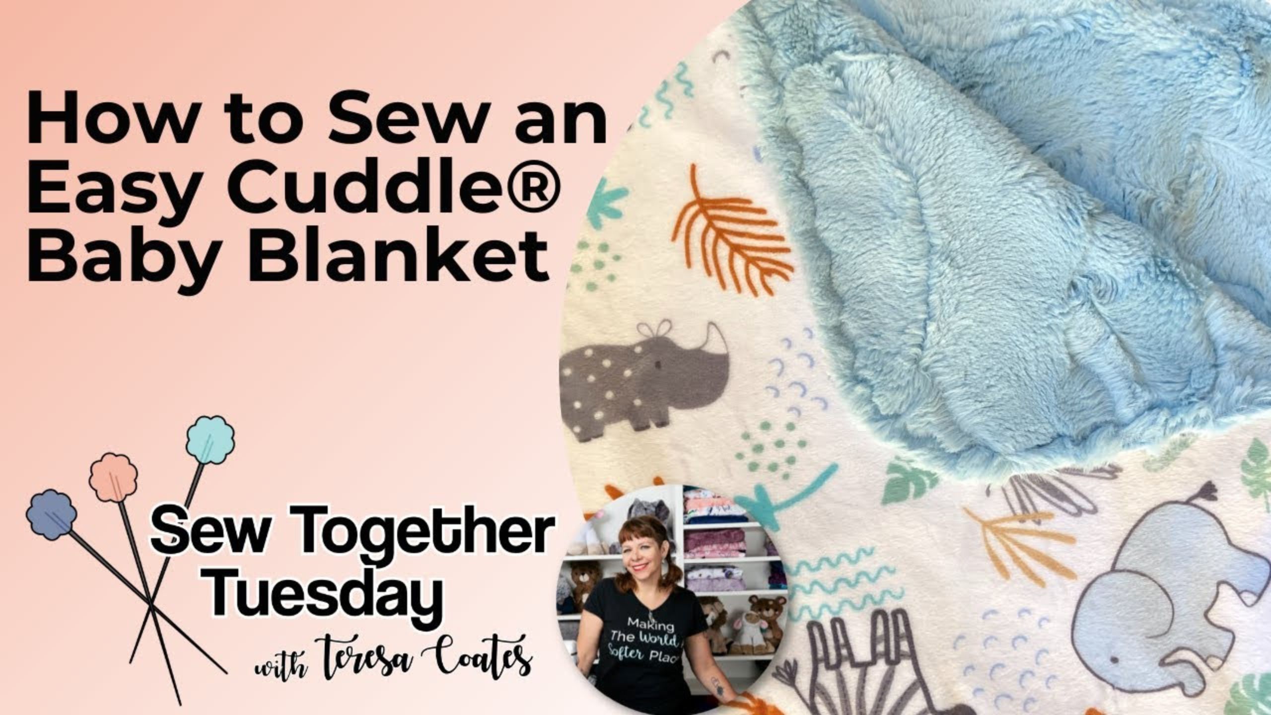 Sew Together Tuesday: How to Sew an Easy Cuddle® Blanket