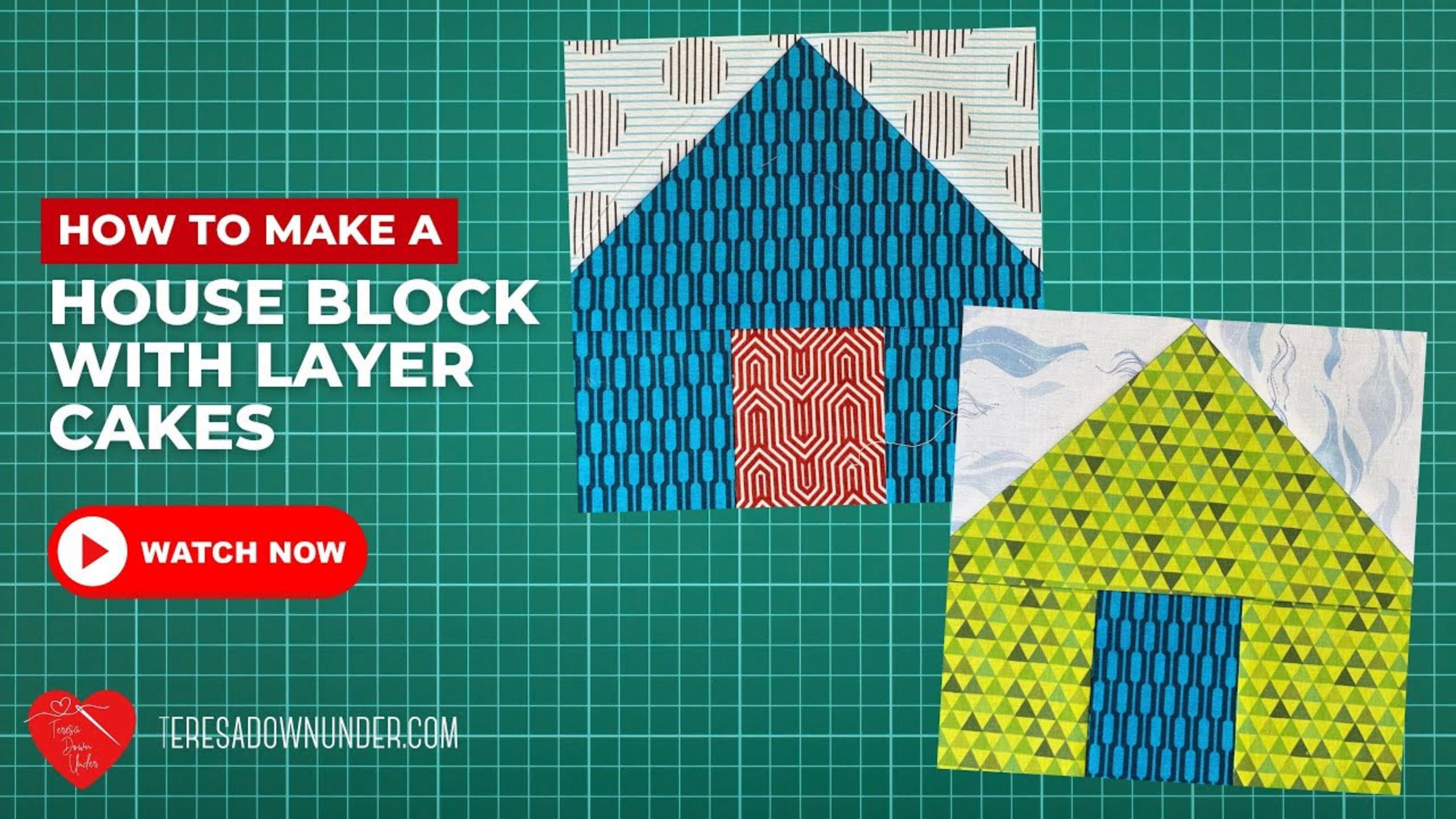 How to make a House block with layer cakes with Teresa Down Under