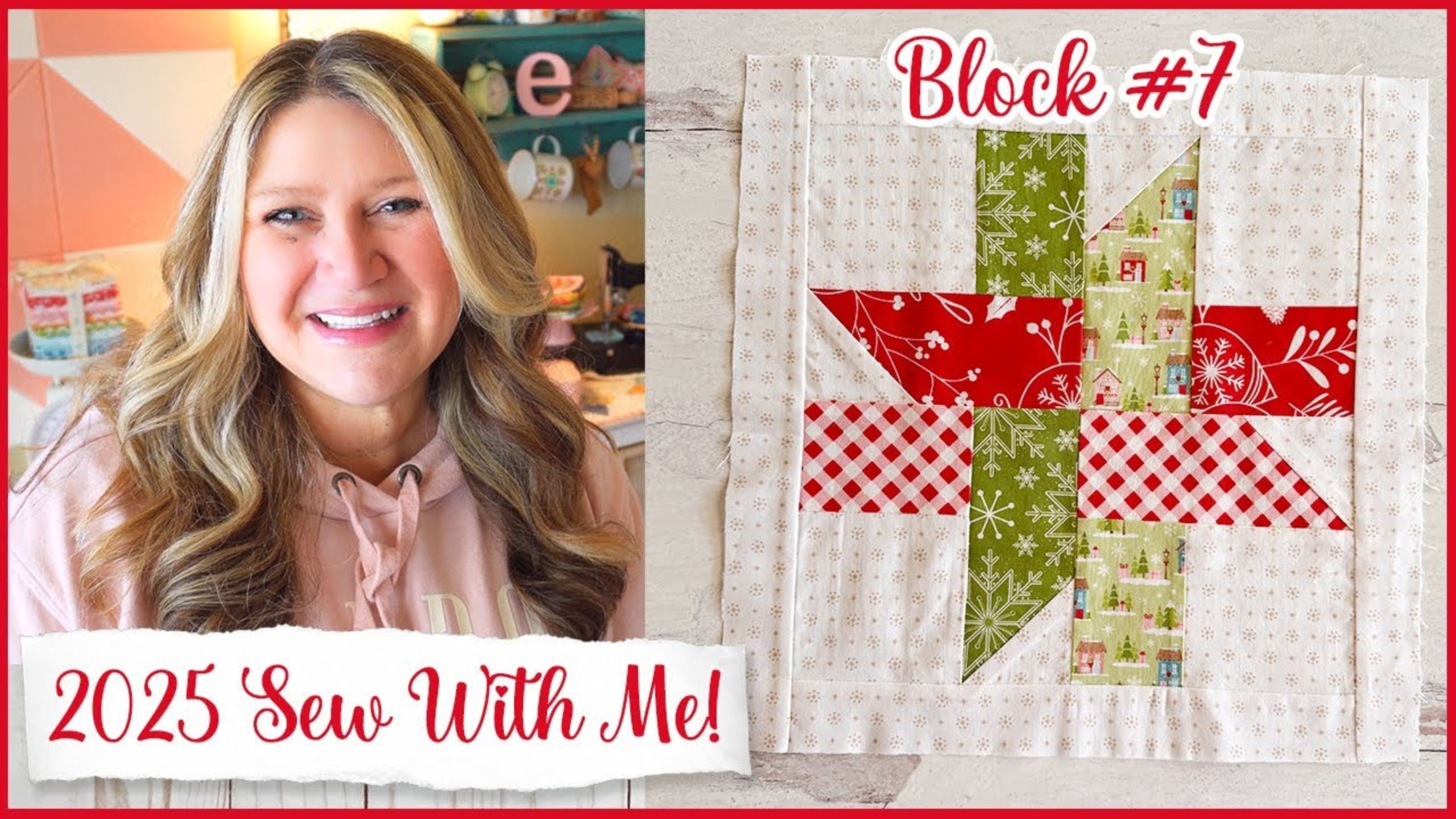 2025 Sew With Me Block #7 with Erica Arndt