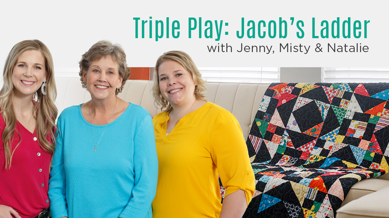 Triple Play 3 NEW Jacob's Ladder Quilts with Jenny Doan of Missouri Star — Quilting Tutorials