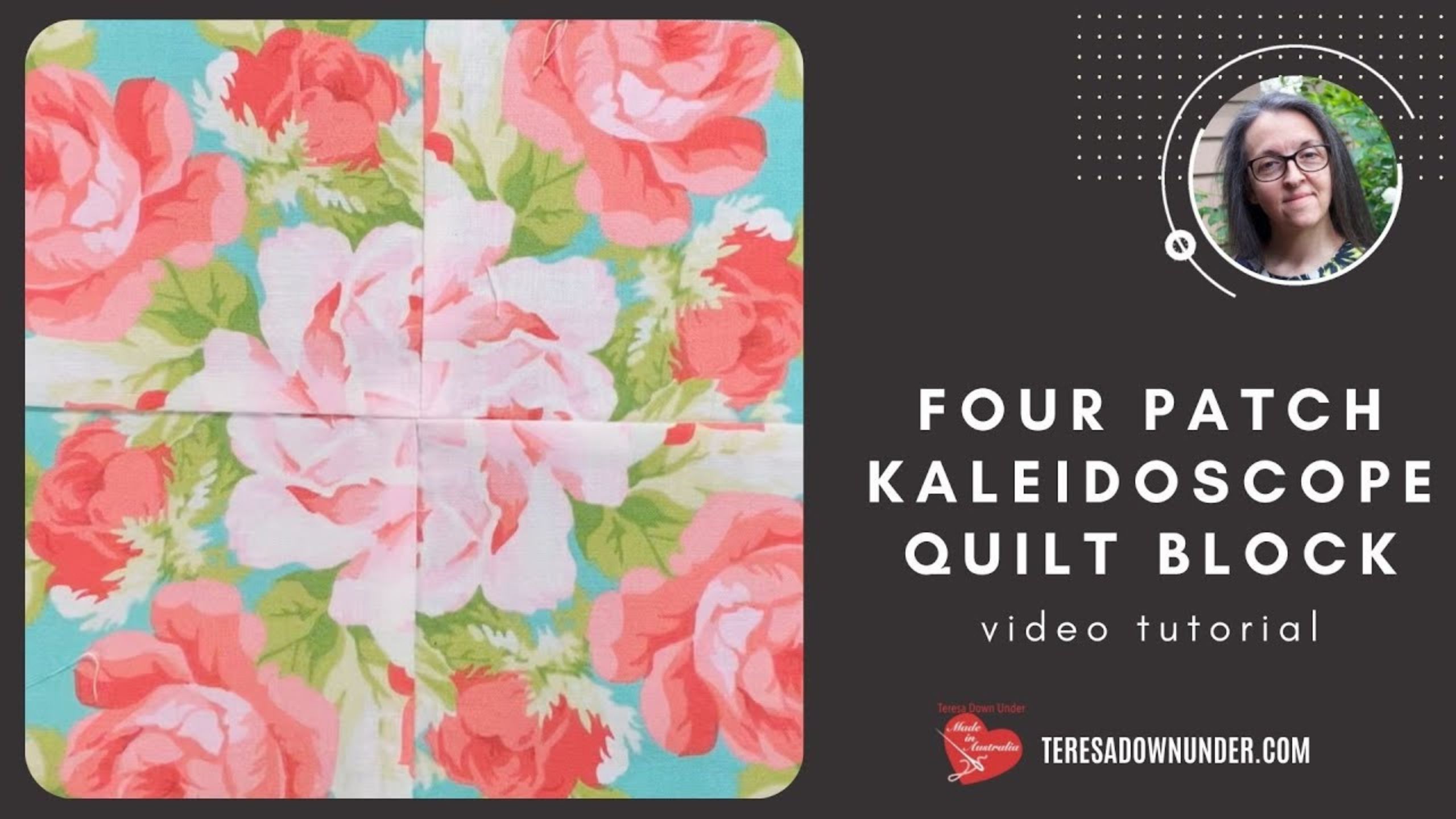 Four patch kaleidoscope quilt with Teresa from Teresa Down Under