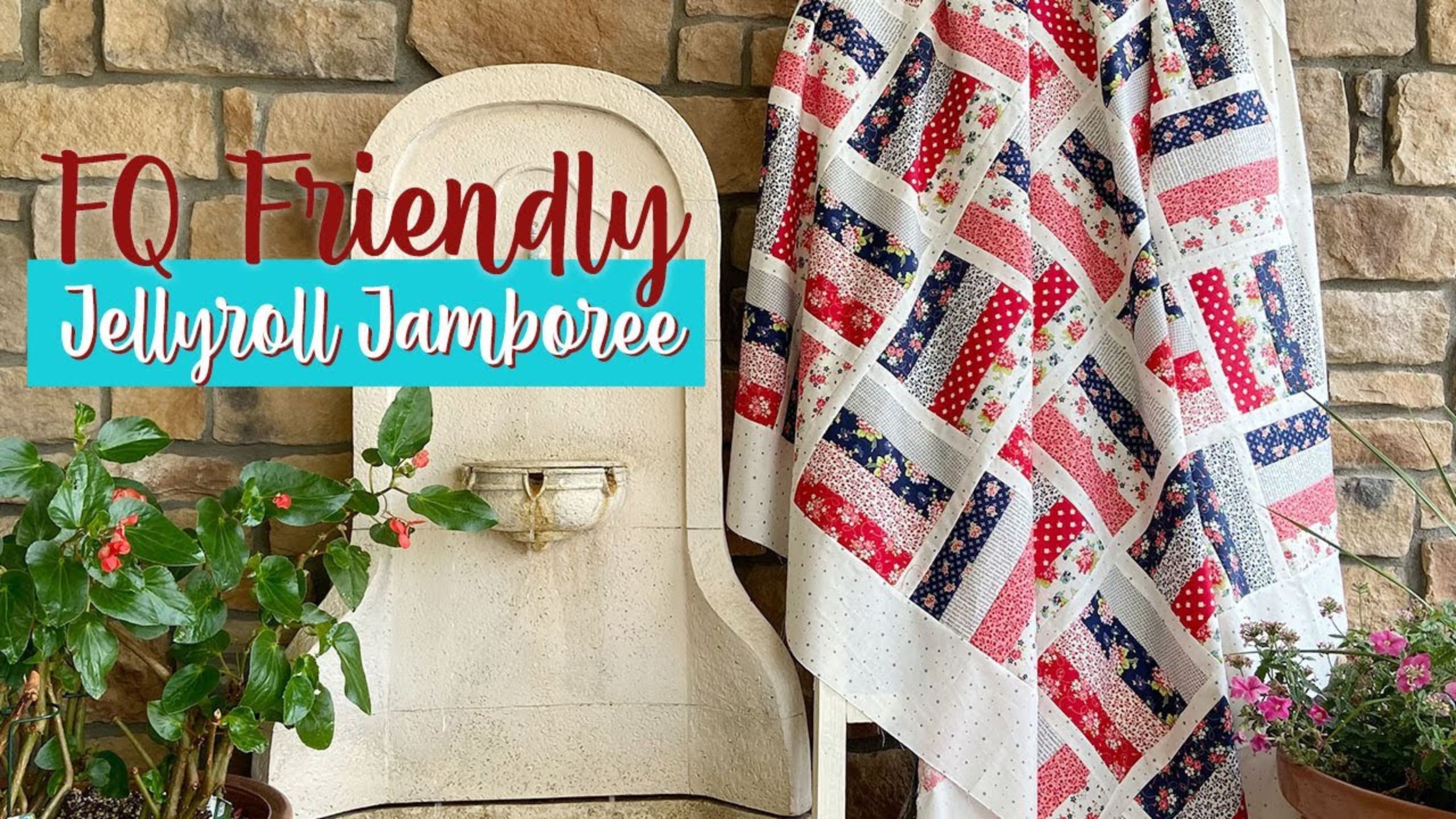 Fat Quarter Friendly Jellyroll Jamboree Quilt with Erica Arndt