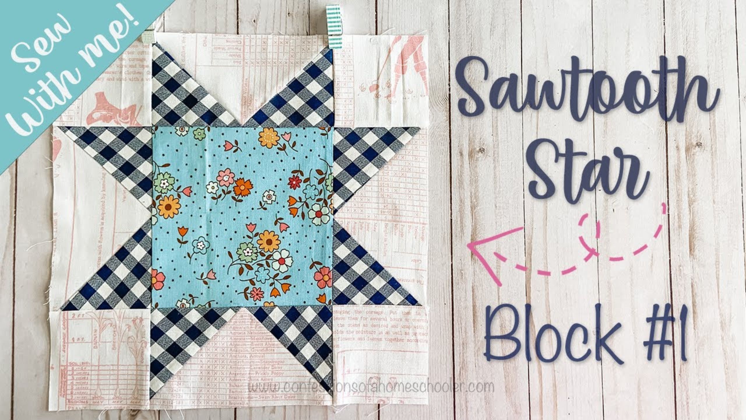 2021 Sew With Me / The Sawtooth Star Block / Block 1 with Erica Arndt